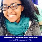 Member Service Representative: Cassidy Landry - Serving 705 members since 2016.