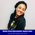 Member Service Representative: Angelica Landor - Serving 705 members since 2018.
