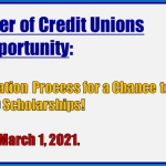 Lafayette Chapter of Credit Unions Scholarship Opportunity: Complete the Application Process for a Chance to Receive 1 of 3 $1,000 Scholarships! Applications due by March 1, 2021.