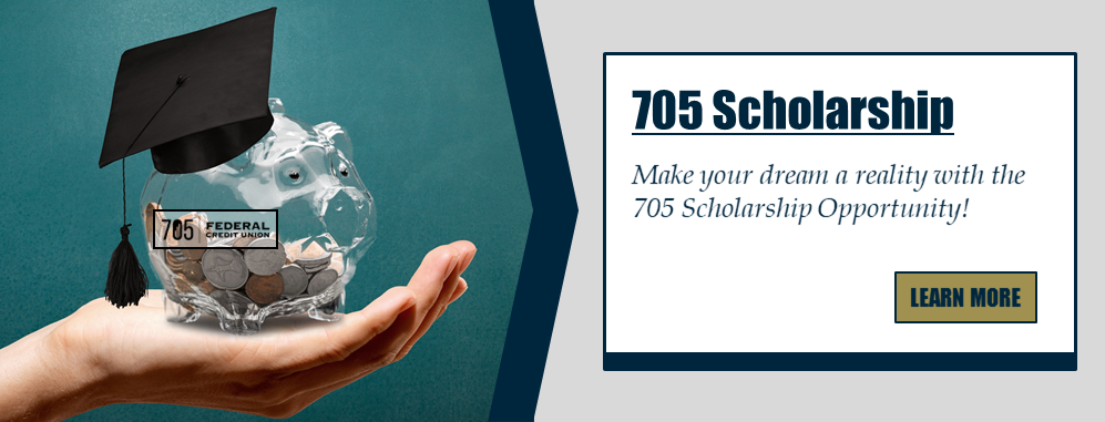 705 Scholarship: Make your dream a reality with the 705 Scholarship Opportunity! Learn more.