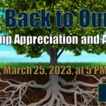 Getting Back to Our Roots! Join us for our 55th Membership Appreciation and Annual Meeting on Saturday, March 25, 2023, at 5 PM. Register, Today!