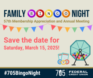 Family Bingo Night! 57th Membership Appreciation and Annual Meeting - Save the date for Saturday, March 15, 2025. #705BingoNight